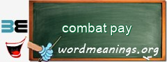 WordMeaning blackboard for combat pay
